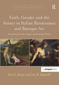 bokomslag Faith, Gender and the Senses in Italian Renaissance and Baroque Art