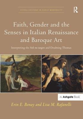 Faith, Gender and the Senses in Italian Renaissance and Baroque Art