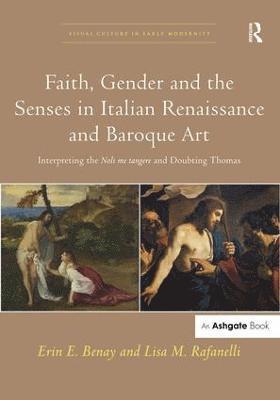 Faith, Gender and the Senses in Italian Renaissance and Baroque Art 1