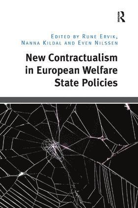 Rune Ervik, Nanna Kildal - New Contractualism in European Welfare State Policies, Inbunden
