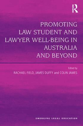 Rachel Field, James Duffy, Colin James - Promoting Law Student and Lawyer Well-Being in Australia and Beyond, Inbunden