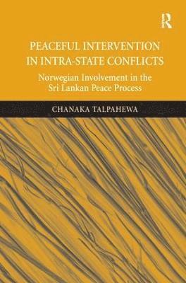 Peaceful Intervention in Intra-State Conflicts 1