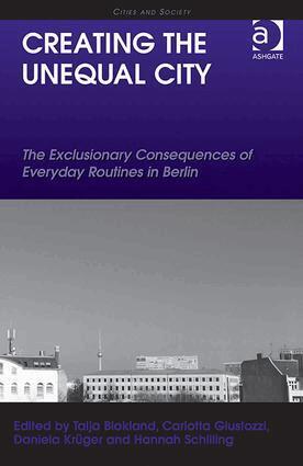 Talja Blokland, Carlotta Giustozzi, Daniela Krüger, Hannah Schilling - Creating the Unequal City, Inbunden