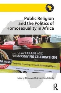 bokomslag Public Religion and the Politics of Homosexuality in Africa