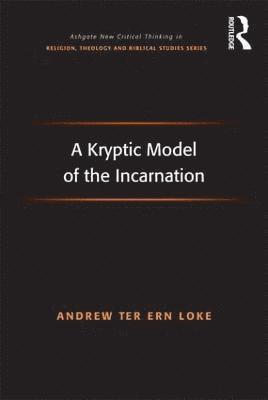 Andrew Ter Ern Loke - Kryptic Model of the Incarnation, Inbunden