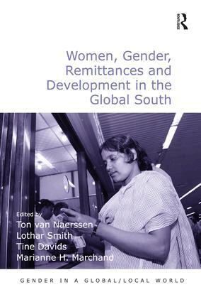 Ton van Naerssen, Lothar Smith, Marianne H. Marchand - Women, Gender, Remittances and Development in the Global South, Häftad