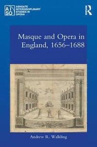 bokomslag Masque and Opera in England, 1656-1688