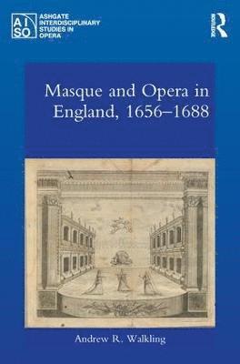 bokomslag Masque and Opera in England, 1656-1688