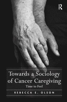 Towards a Sociology of Cancer Caregiving 1