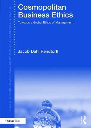 Jacob Dahl Rendtorff - Cosmopolitan Business Ethics, Inbunden