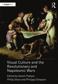bokomslag Visual Culture and the Revolutionary and Napoleonic Wars