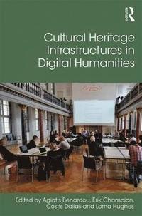 bokomslag Cultural Heritage Infrastructures in Digital Humanities