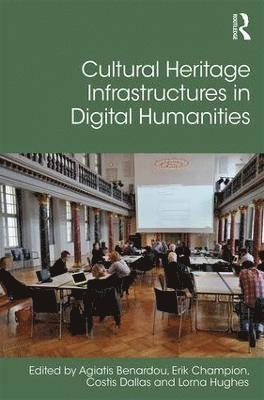 Cultural Heritage Infrastructures in Digital Humanities 1