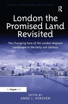 Anne J. Kershen - London the Promised Land Revisited, Inbunden
