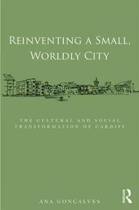 bokomslag Reinventing a Small, Worldly City