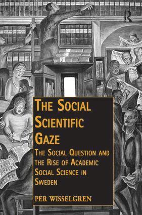 Per Wisselgren - Social Scientific Gaze, Inbunden