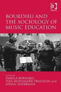 bokomslag Bourdieu and the Sociology of Music Education