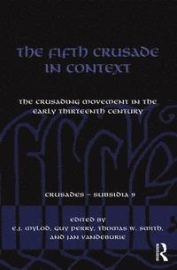 bokomslag The Fifth Crusade in Context