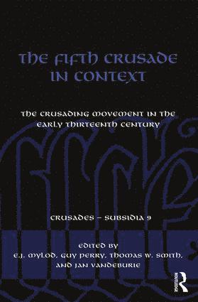 E.J. Mylod, Guy Perry, Thomas Smith, Jan Vandeburie, E. J. Mylod - Fifth Crusade in Context, Inbunden