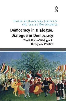 bokomslag Democracy in Dialogue, Dialogue in Democracy