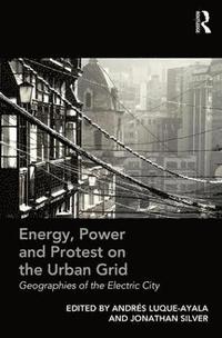 bokomslag Energy, Power and Protest on the Urban Grid