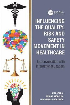 bokomslag Influencing the Quality, Risk and Safety Movement in Healthcare