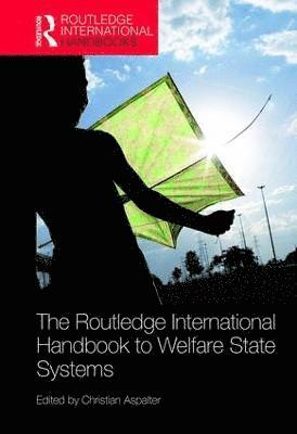 The Routledge International Handbook to Welfare State Systems 1