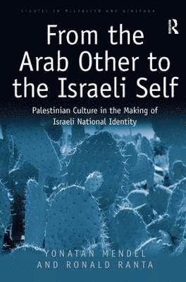 bokomslag From the Arab Other to the Israeli Self