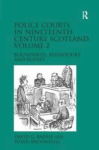 bokomslag Police Courts in Nineteenth-Century Scotland, Volume 2