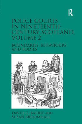 David G. Barrie, Susan Broomhall - Police Courts in Nineteenth-Century Scotland, Volume 2, Inbunden