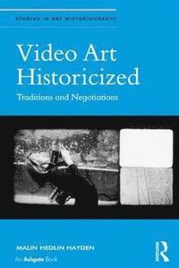 bokomslag Video Art Historicized
