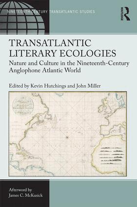 Kevin Hutchings, John Miller - Transatlantic Literary Ecologies, Inbunden
