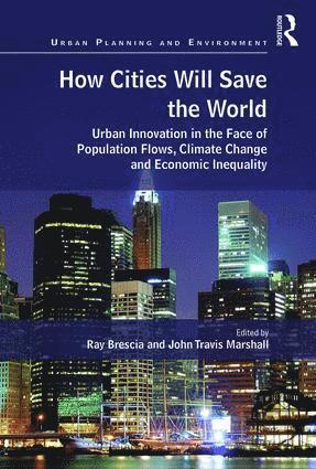 bokomslag How Cities Will Save the World