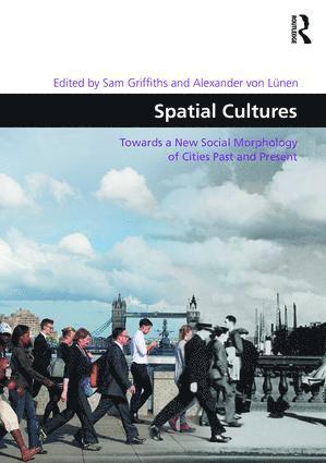 Sam Griffiths, Alexander von Lünen, Alexander von Lunen, Alexander Von Lünen - Spatial Cultures, Inbunden