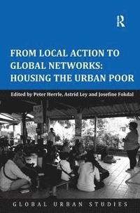 bokomslag From Local Action to Global Networks: Housing the Urban Poor