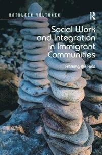 bokomslag Social Work and Integration in Immigrant Communities