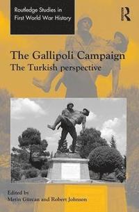 bokomslag The Gallipoli Campaign