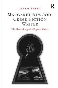 bokomslag Margaret Atwood: Crime Fiction Writer