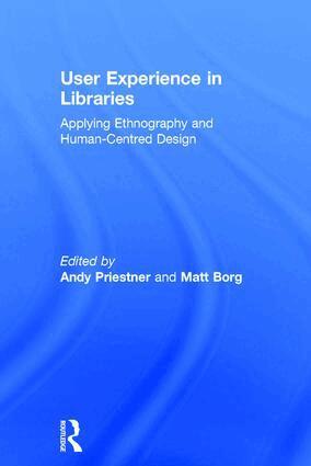 Andy Priestner, Matt Borg - User Experience in Libraries, Inbunden