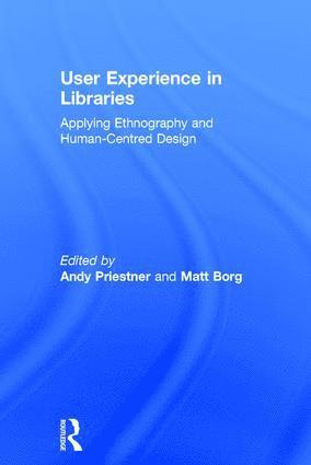 Andy Priestner, Matt Borg - User Experience in Libraries, Inbunden