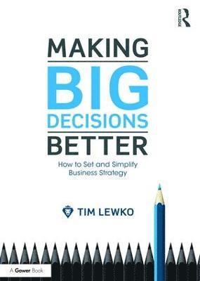 Making Big Decisions Better 1