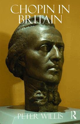 Peter Willis - Chopin in Britain, Inbunden