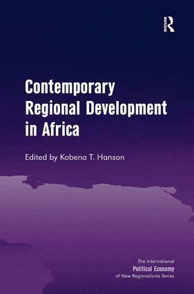 Kobena T. Hanson - Contemporary Regional Development in Africa, Inbunden