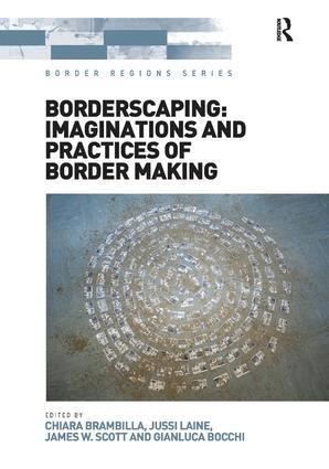 Chiara Brambilla, Jussi Laine, Gianluca Bocchi - Borderscaping: Imaginations and Practices of Border Making, Inbunden