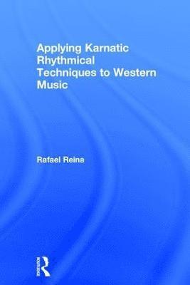 Applying Karnatic Rhythmical Techniques to Western Music 1