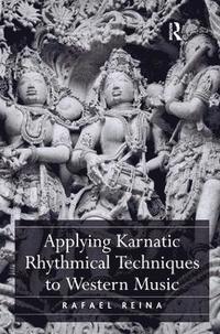 bokomslag Applying Karnatic Rhythmical Techniques to Western Music