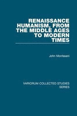 Renaissance Humanism, from the Middle Ages to Modern Times 1