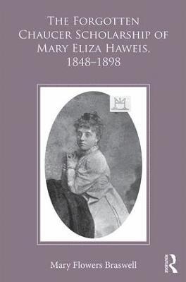 bokomslag Forgotten Chaucer Scholarship of Mary Eliza Haweis, 1848?1898