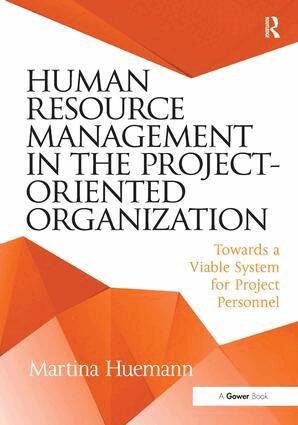 Martina Huemann - Human Resource Management in the Project-Oriented Organization, Inbunden
