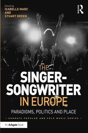 Isabelle Marc, Stuart Green, Spain) Marc, Isabelle (Universidad Complutense - Singer-Songwriter in Europe, Inbunden